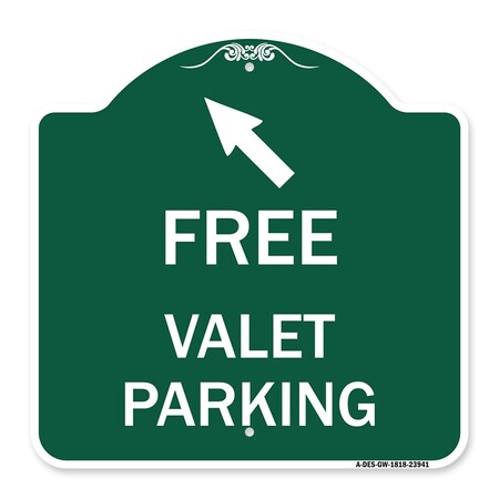 Signmission Free Valet Parking W/ Upper Left Arrow, Green & White Aluminum Sign, 18" x 18", GW-1818-23941 A-DES-GW-1818-23941